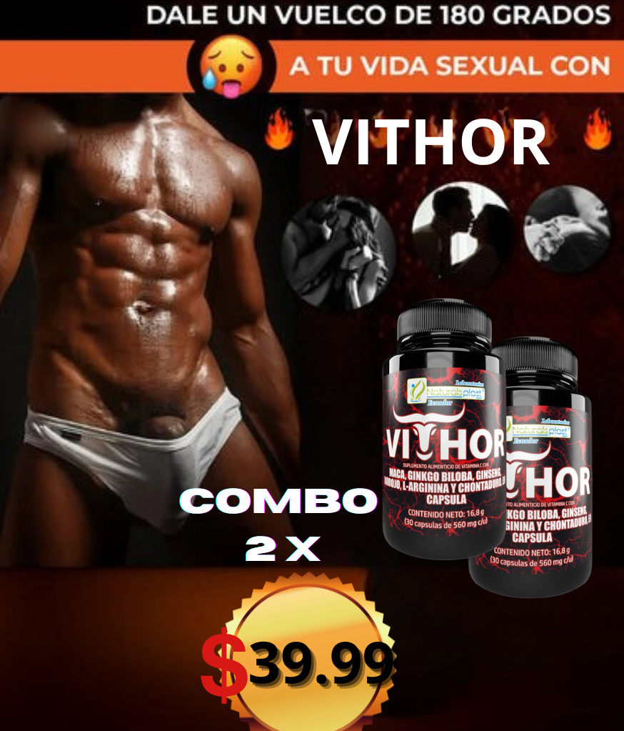 "VITHOR 30 CAP: Desata Tu Fuerza Sexual al Máximo"